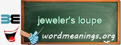 WordMeaning blackboard for jeweler's loupe